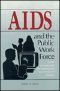 AIDS and the Public Work Force · Local Government Preparedness in Managing the Epidemic