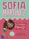 My Fantástica Family, Sofia Martinez, Sofia Martinez: My Fantástica Family