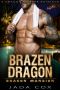 Brazen Dragon: A Dragon Shifter Romance (Dragon Mansion Book 4)