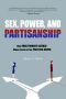 Sex, Power, and Partisanship