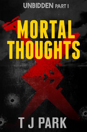 Mortal Thoughts Unbidden Part One