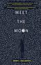 Meet the Moon