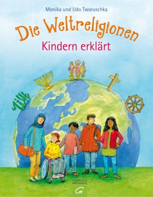 Die Weltreligionen · Kindern erklärt