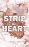 Heart 01 - Strip this Heart