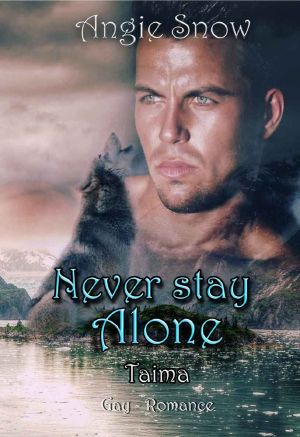 Never stay Alone: Taima (German Edition)