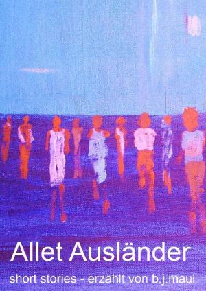 Allet Ausländer · directly aus'm Nacht-Taxi · short stories