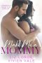 Make Me a Mommy · A Mother's Day Secret Baby Romance