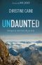 Undaunted · Daring to do what God calls you to do