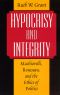 Hypocrisy and Integrity · Machiavelli, Rousseau, and the Ethics of Politics