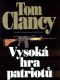 Jack Ryan 02. Vysoká hra patriotů - Clancy T.