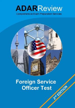 Foreign Service Officer Test (FSOT) · Complete Study Guide to the Written Exam and Oral Assessment