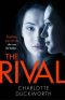 The Rival: The twisty, dark and heartstopping read that you won’t be able to put down