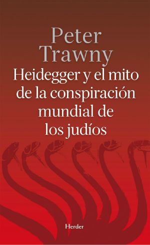 Heidegger y el mito de la conspiración mundial de los judíos