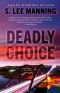 Deadly Choice