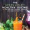 The Green Aisle's Healthy Juicing