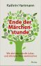 Ende der Märchenstunde · Wie die Industrie die Lohas und Lifestyle-Ökos vereinnahmt