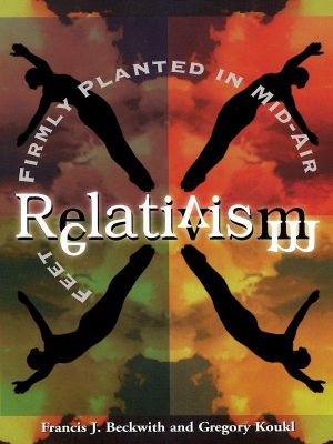 Relativism · Feet Firmly Planted in Mid-Air