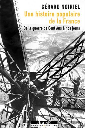 Une Histoire Populaire De La France · De La Guerre De Cent Ans À Nos Jours