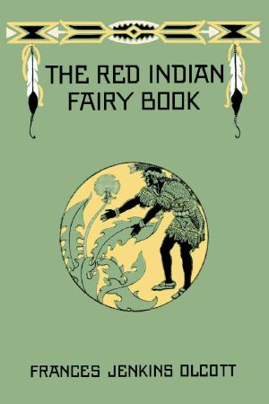 The Red Indian Fairy Book (Yesterday's Classics)