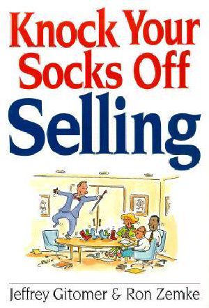 Knock Your Socks Off Selling Knock Your Socks Off Selling