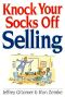 Knock Your Socks Off Selling Knock Your Socks Off Selling