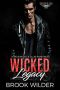 Wicked Legacy · A Motorcycle Club Romance (Rough Jesters MC Book 8)