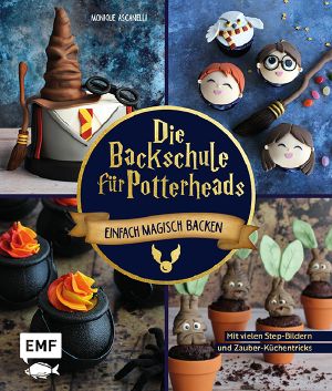 Die Backschule für Potterheads! · Einfach magisch backen