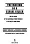 The Making of a Serial Killer · the Real Story of the Gainesville Murders in the Killer's Own Words