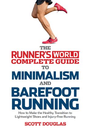 The Runner's World Complete Guide to Minimalism and Barefoot Running