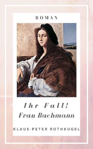 Ihr Fall! Frau Bachmann