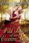 The Wild Passion of an Eccentric Lady · A Historical Regency Romance Book