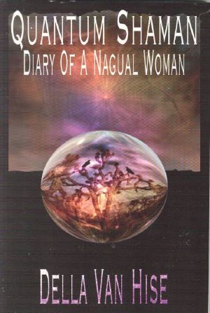 Quantum Shaman · Diary of a Nagual Woman