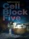 Cell Block Five