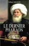 Le dernier pharaon