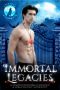 Immortal Legacies: A Paranormal Romance & Urban Fantasy Vampire Anthology (Shifters Unleashed)