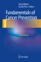 Fundamentals of Cancer Prevention