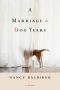 A Marriage in Dog Years