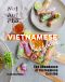 Not Just Pho Vietnamese Cookbook · The Abundance of Vietnamese Cuisine