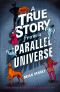 A True Story from a Parallel Universe (The Poe Detective Agency Book 1)