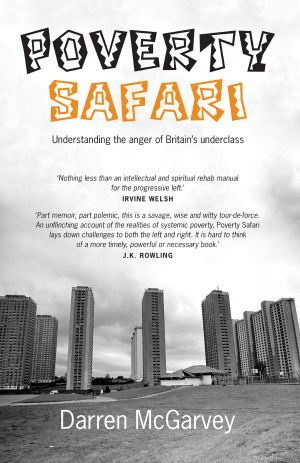 Poverty Safari · Understanding the Anger of Britain's Underclass