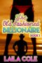 The Old Fashioned Billionaire - Book 1