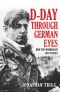 D-Day Through German Eyes · How the Wehrmacht Lost France