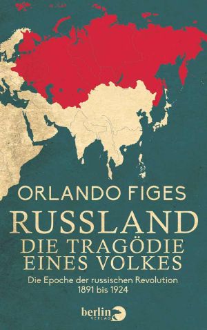 Russland · Die Tragödie eines Volkes
