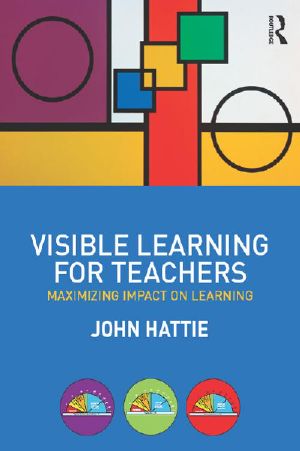 Visible Learning for Teachers · Maximizing Impact on Learning