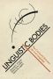 Linguistic Bodies, The Continuity between Life and Language