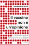 Il Vaccino Non È Un’opinione