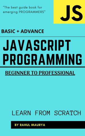 JavaScript Programming · Beginner to Professional (BASIC + ADVANCE) · GUIDE TO LEARN JAVASCRIPT IN 7 DAYS