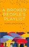 A Broken People's Playlist