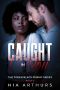 Caught In You: A BWWM Romance (The Token Black Friend Series Book 2)