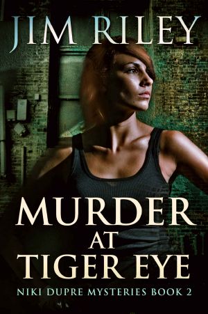 Murder at Tiger Eye · Niki Dupre Mysteries Book 2